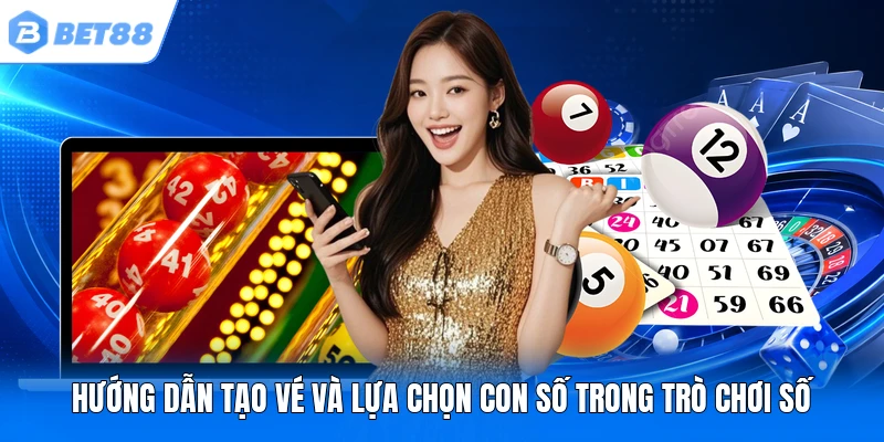 Hướng dẫn tạo vé và lựa chọn con số trong trò chơi số Hướng dẫn tạo vé và lựa chọn con số trong trò chơi số